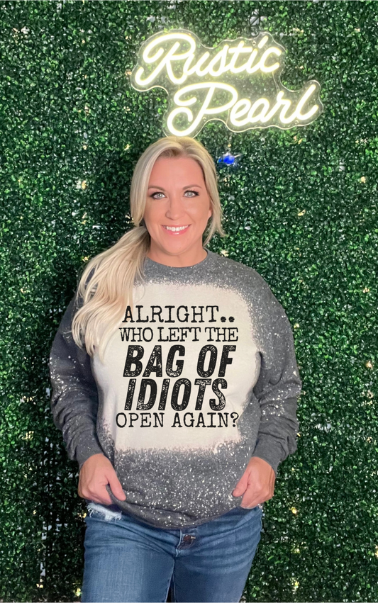 Bag Of Idiots Sweatshirt