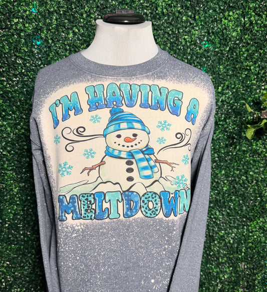 I'm Having A Meltdown Sweatshirt