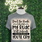 Don’t Be Rude Shirts